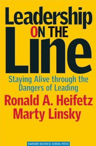 Leadership on the Line by Ronald Heifetz and Marty Linsky